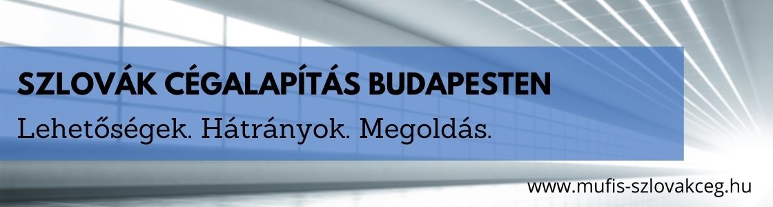 Szlovák cégalapítás Budapesten