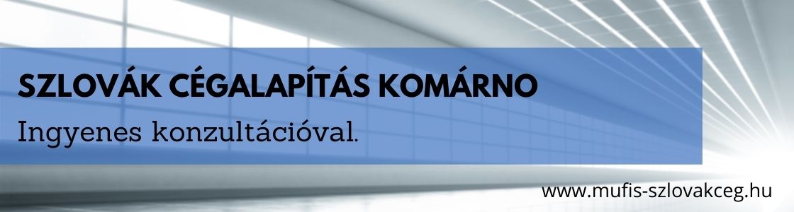 Szlovák cégalapítás Komárno